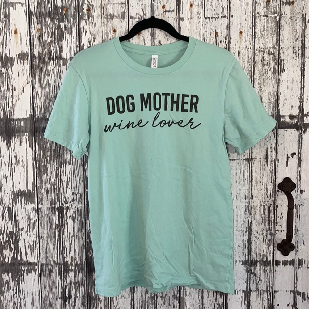 Dog Mother Wine Lover mint green tshirt